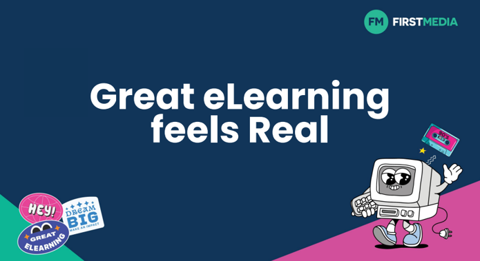 Great elearning feels real